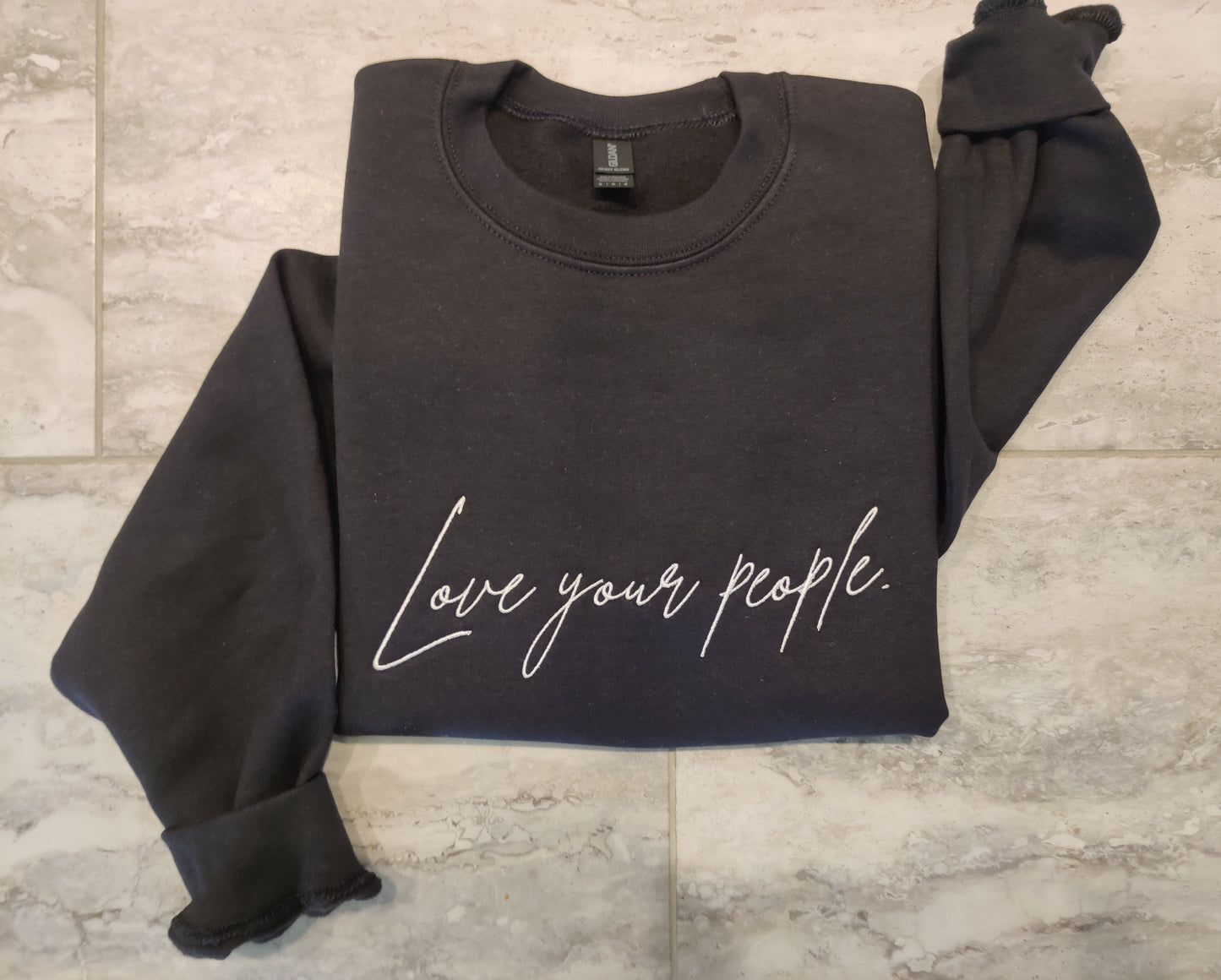 Love your people sweatshirt.