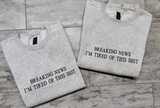 Breaking News I'm tired of this Shit