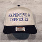 Expensive & Difficult Canvas Trucker Hat