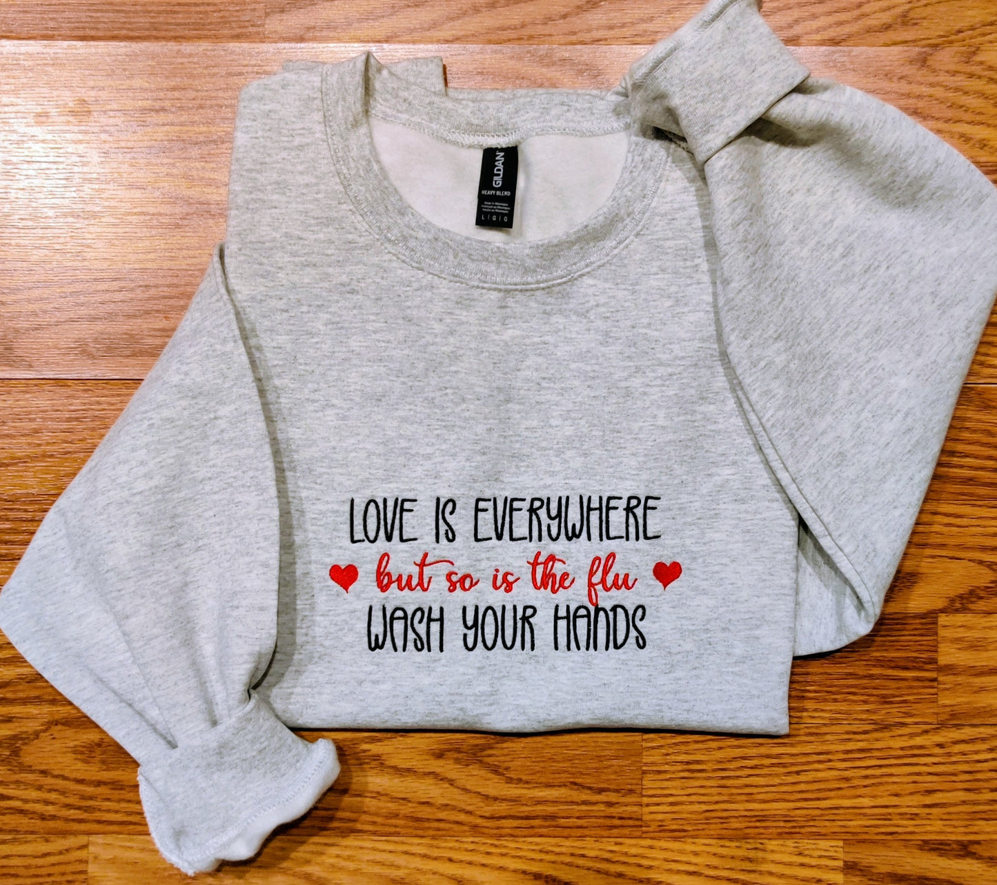 Love is everywhere, but so is the flu, wash your hands.