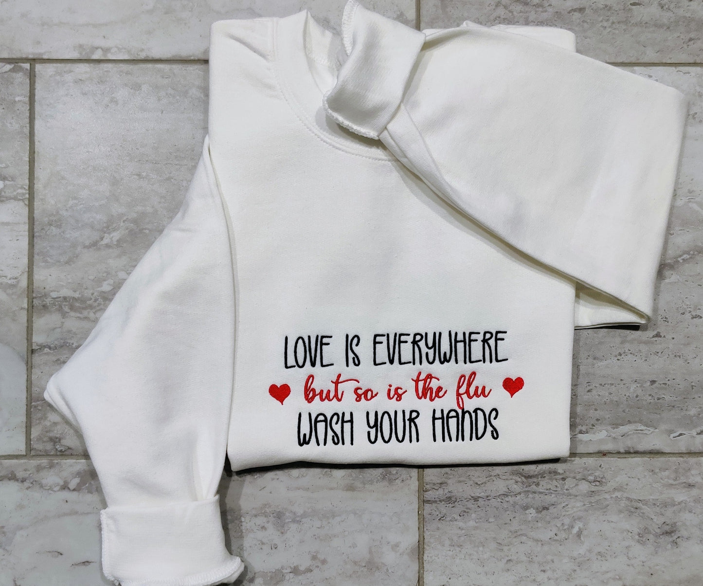 Love is everywhere, but so is the flu, wash your hands.