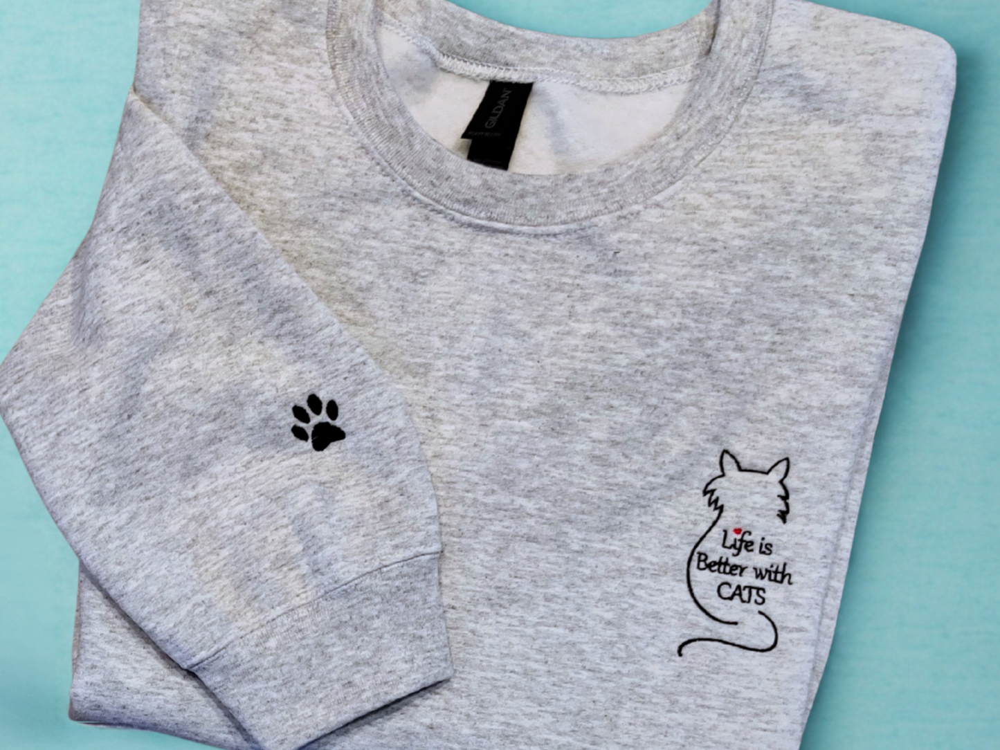 Life is better with Cats Embroidered Sweatshirt