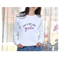 Just a girl with Goals sweatshirt